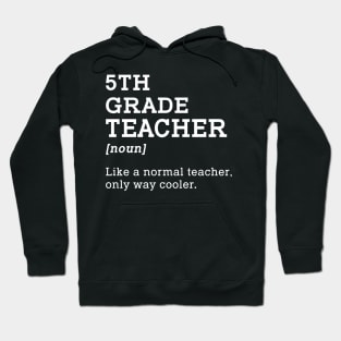 5th Grade Teacher Gift Idea for Fifth Grade Teacher Hoodie